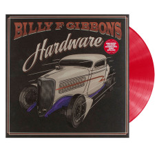 Billy Gibbons, Hardware (Exclusive Candy Apple Red Vinyl) (G/F) (LP)