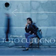 Toto Cutugno, Il Treno Va…