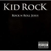 Kid Rock - Rock N Roll Jesus (CD)
