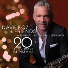 Dave Koz & Friends, David Benoit | Rick Braun | Peter White – 20th Ann. Christmas (CD)