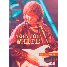 Tony Joe White ‎– In Concert  (DVD)