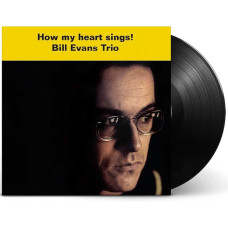 Bill Evans Trio – How My Heart Sings! (LP)
