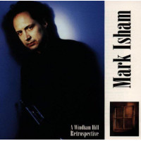 Mark Isham - ‎A Windham Hill Retrospective (CD)