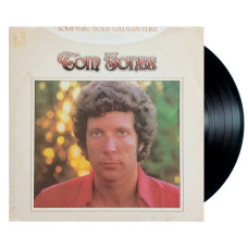 Tom Jones – Somethin' 'Bout You Baby I Like (LP)