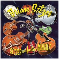 Brian Setzer – Setzer Goes Instru-Mental! (CD) Brian Setzer – Setzer Goes Instru-Mental! (CD)