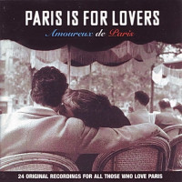 Various - Paris Is For Lovers / Amoureux De Paris (CD)