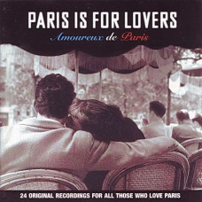 Various - Paris Is For Lovers / Amoureux De Paris (CD)