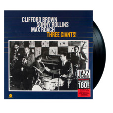 Clifford Brown, Sonny Rollins, Max Roach - Three Giants! (LP)