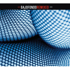 Bajofondo - Remixed (CD)