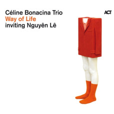 Celine Bonacina Trio Inviting Nguyen Le - Way Of Life (CD)