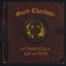 Good Charlotte - The Chronicles Of Life And Death (CD)