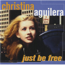 Christina Aguilera, Just Be Free