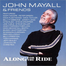 John Mayall & Friends - Along For The Ride (CD) John Mayall & Friends - Along For The Ride (CD)