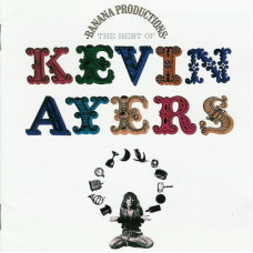 Kevin Ayers - Banana Productions-The Best Of Kevin Ayers (CD)