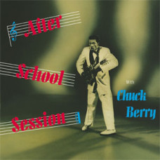 Chuck Berry, After School Session (1957)