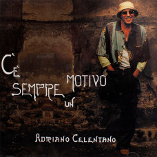 Adriano Celentano, Ce Sempre Un Motivo (2004)