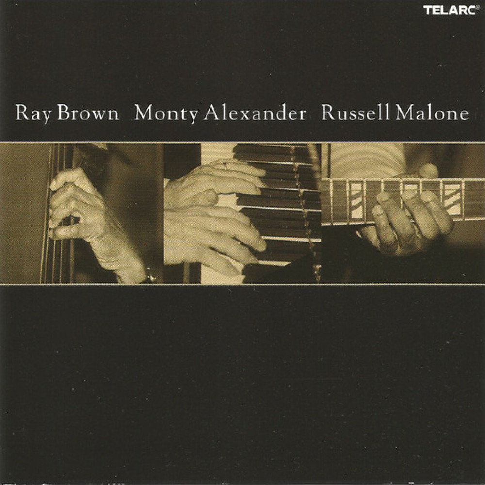 Ray Brown - Monty Alexander - Russell Malone ‎– Ray Brown Monty Alexander Russell Malone (CD)