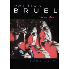 Patrick Bruel, Si Ce Soir…vol.1 (Tour 90-91)