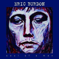 Eric Burdon, Soul Of A Man