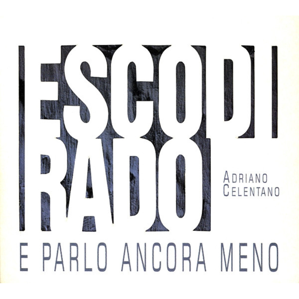 Adriano Celentano - Esco Di Rado E Parlo Ancora Meno (CD)
