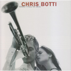 Chris Botti, When I Fall In Love