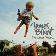 James Blunt, Some Kind Of Trouble (CD)