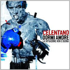 Adriano Celentano, Dormi Amore La Situazione Non E Buona (2007)