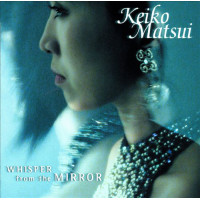 Keiko Matsui - Whisper From The Mirror (CD)