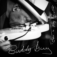 Buddy Guy - Born To Play Guitar (CD)