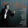 Engelbert Humperdinck, Calling