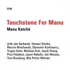 Manu Katche, Touchstone For Manu (2005-2012)