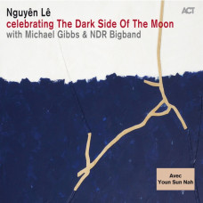 Nguyen Le & Ndr Bigband, Celebrating The Dark Side Of The Moon