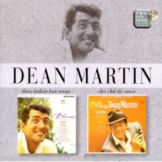 Dean Martin, Dino: Italian Love Songs (62) / Cha Cha De Amour (62)