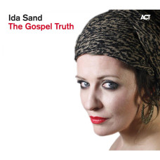 Ida Sand, The Gospel Truth (CD)