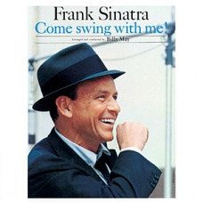 Frank Sinatra, Come Swing With Me! (Cond. By Billy May) (1961)