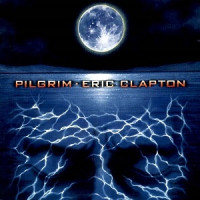 Eric Clapton, Pilgrim (CD)