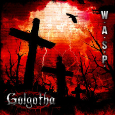 W.A.S.P.  Golgotha (Ltd. Ed. Digipack)