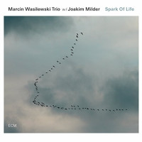 Marcin Wasilewski / Joakim Milder - Spark Of Life (CD)