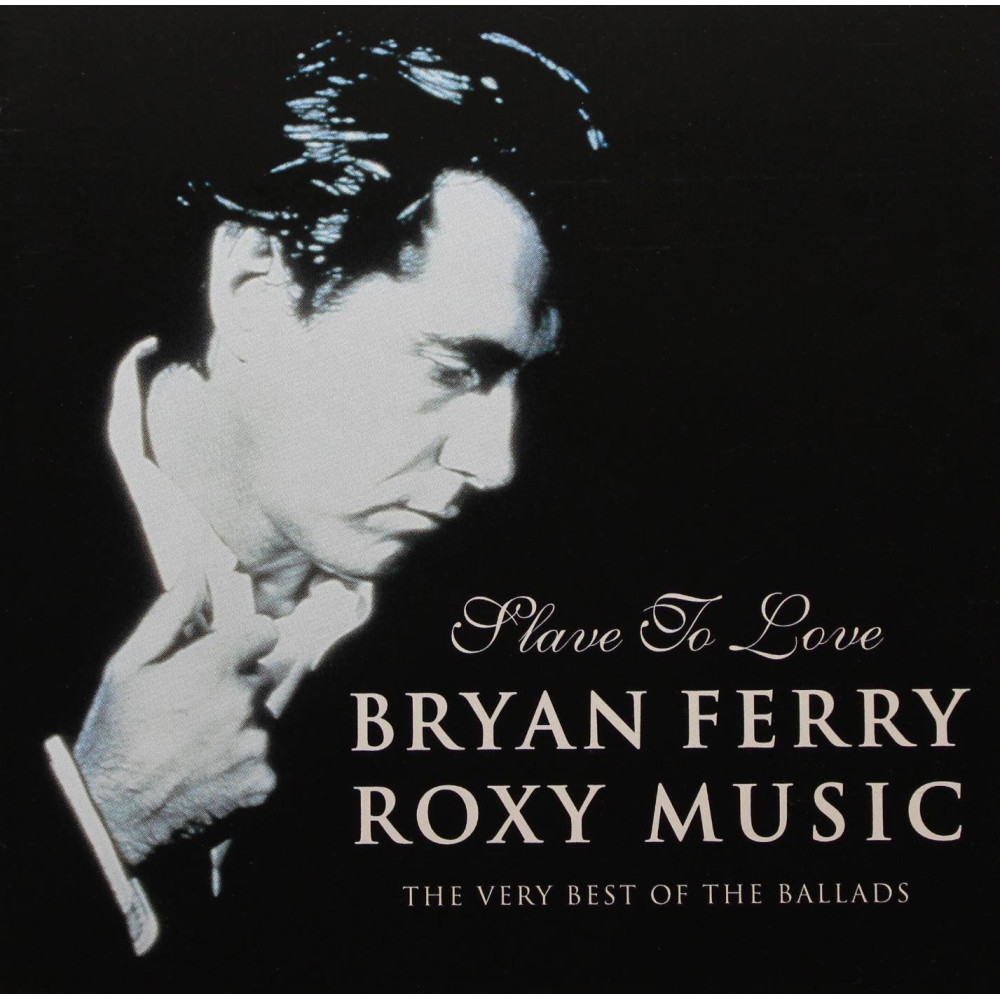 Bryan Ferry - Slave To Love – The Very Best Of The Ballads (CD)