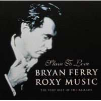 Bryan Ferry - Slave To Love – The Very Best Of The Ballads (CD)