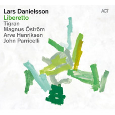 Lars Danielsson, Liberetto