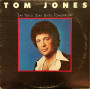 Tom Jones, Say You Ll Stay Until Tomorrow