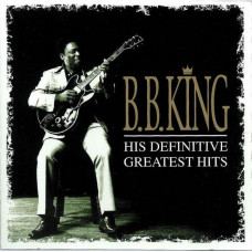 B.B. King, His Definitive Greatest Hits (2 CD)