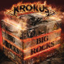 Krokus, Big Rocks