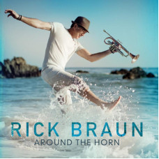 Rick Braun, Around The Horn