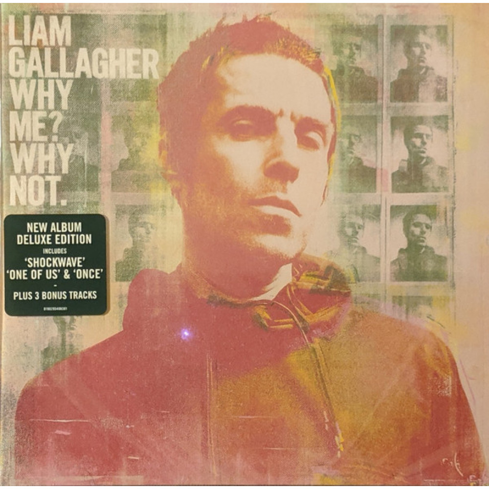 Liam Gallagher, Why Me? Why Not. (Deluxe Edition Plus 3 Bonus Tracks)