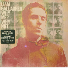 Liam Gallagher, Why Me? Why Not. (Deluxe Edition Plus 3 Bonus Tracks)