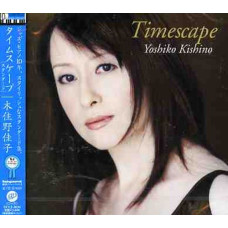 Yoshiko Kishino, Timescape (CD)