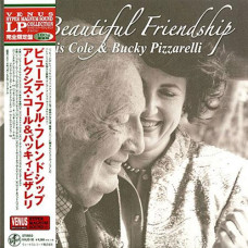 Alexis Cole / Bucky Pizzarelli &, A Beautiful Friendship