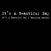 It`s A Beautiful Day - It`s A Beautiful Day / Marrying Maiden (CD)